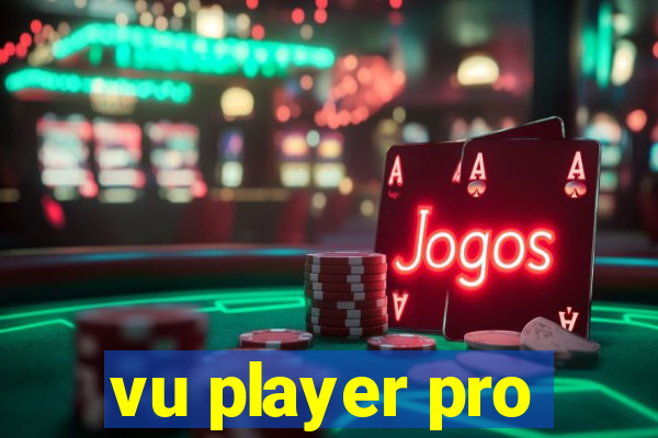 vu player pro